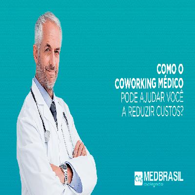 Como o CoWorking Médico pode ajudar você a reduzir custos?